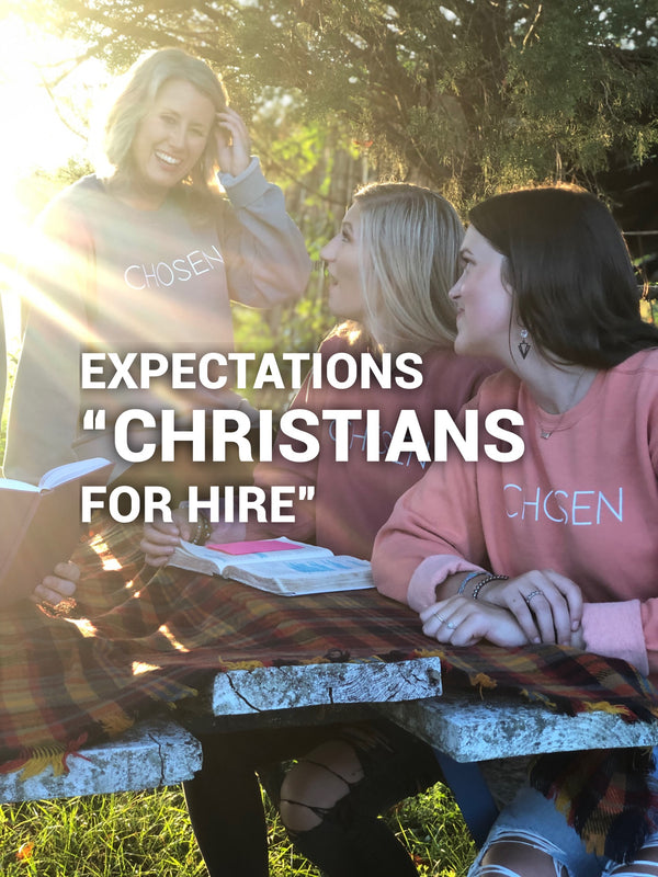Tell me bout it: "Christians for Hire..." Toxic Expectations