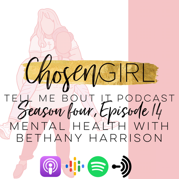 Season 4 Episode 14 MENTAL HEALTH with Bethany Harrison