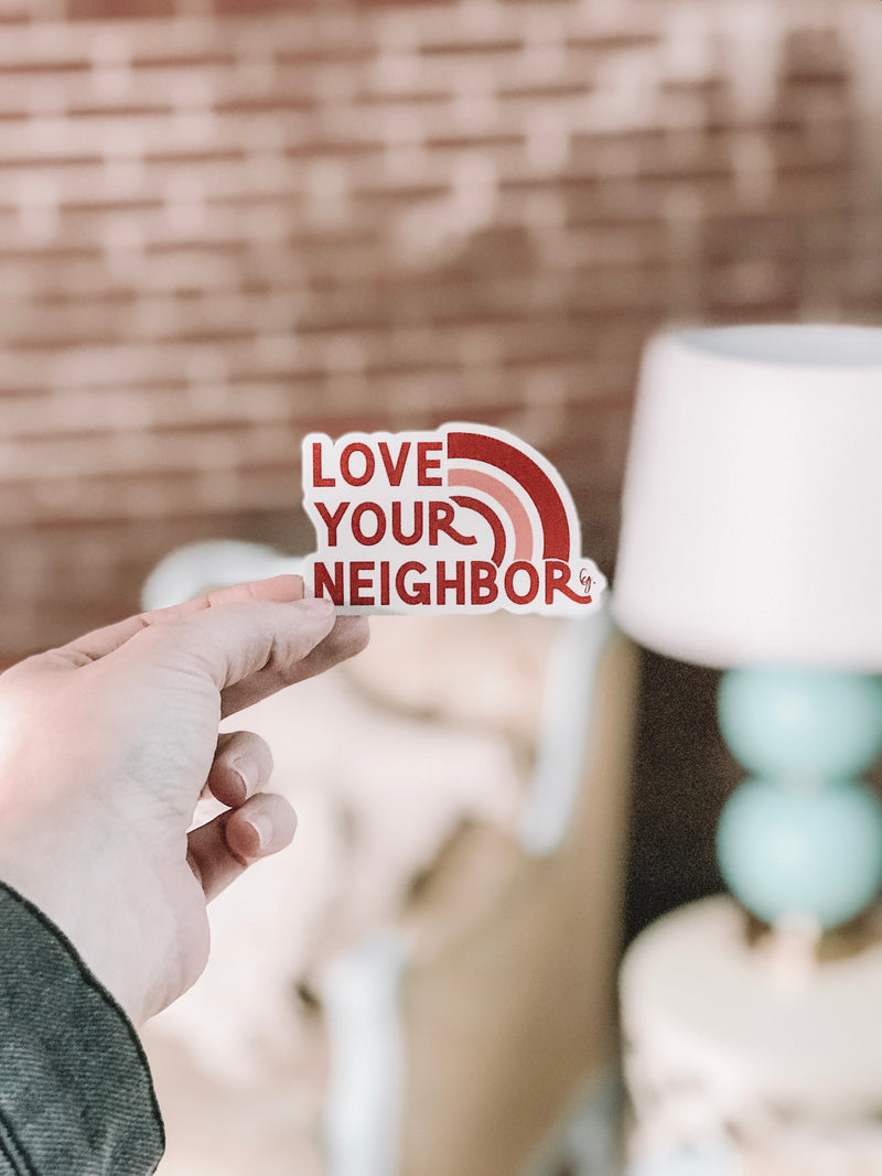 Love Your Neighbor Decal